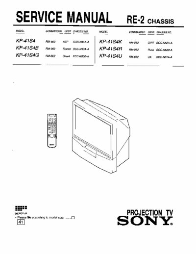 Sony KP-41S4 KP-41S4 B/G/K/R/U
Chassis RE-2
Projection tv